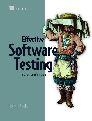 Effective Software Testing(English, Paperback, Aniche Mauricio)