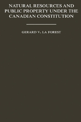 Natural Resources and Public Property Under the Canadian Constitution(English, Electronic book text, La Forest Gerard)