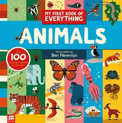 My First Book of Everything: Animals(English, Hardcover, Newman Ben)