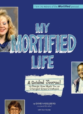 My Mortified Life(English, Paperback, Nadelberg David)