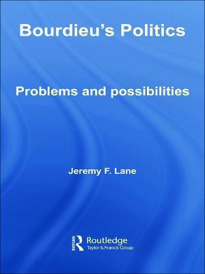 Bourdieu's Politics(English, Paperback, Lane Jeremy F.)