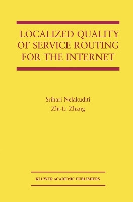 Localized Quality of Service Routing for the Internet(English, Paperback, Nelakuditi Srihari)