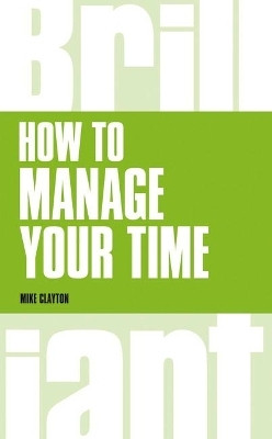 How to manage your time(English, Paperback, Clayton Mike)