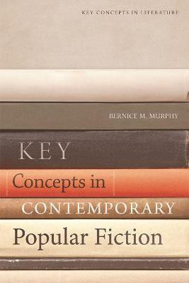 Key Concepts in Contemporary Popular Fiction(English, Hardcover, Murphy Bernice M.)