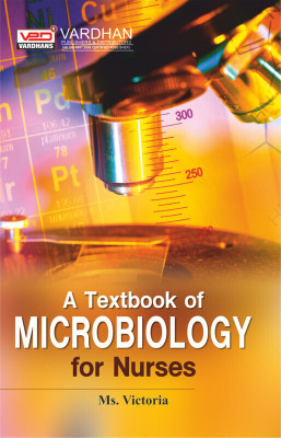 A Textbook of Microbiology for Nurses(Nursing, Ms. Victoria)