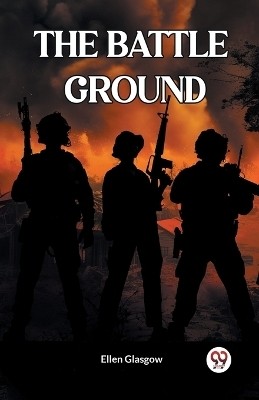 The Battle Ground(English, Paperback, Glasgow Ellen)