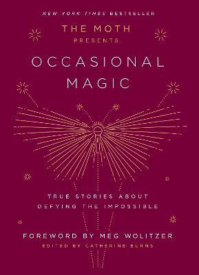 The Moth Presents: Occasional Magic(English, Hardcover, unknown)