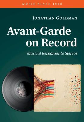 Avant-Garde on Record(English, Hardcover, Goldman Jonathan)