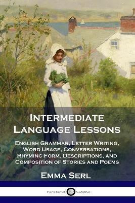 Intermediate Language Lessons(English, Paperback, Serl Emma)