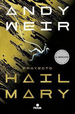 Proyecto Hail Mary / Project Hail Mary(Spanish, Paperback, Weir Andy)