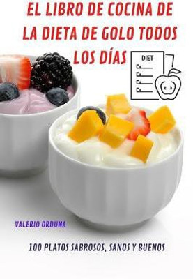 El Libro de Cocina de la Dieta de Golo Todos Los Dias(Spanish, Paperback, Valerio Orduna)