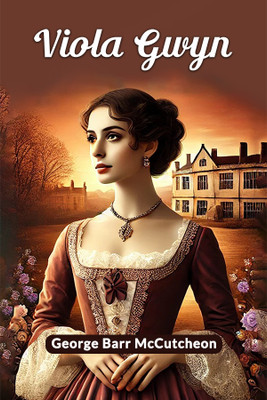 Viola Gwyn(English, Paperback, Mccutcheon George Barr)