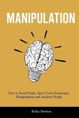 Manipulation(English, Paperback, Newton Erika)