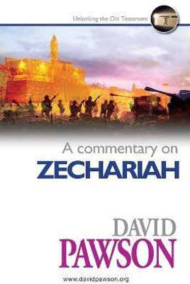 A Commentary on Zechariah(English, Paperback, Pawson David)