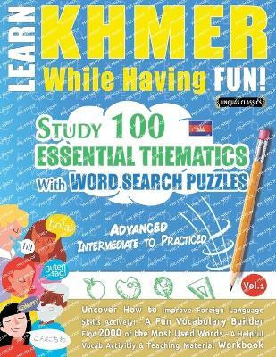 Learn Khmer While Having Fun! - Advanced(English, Paperback, Linguas Classics)