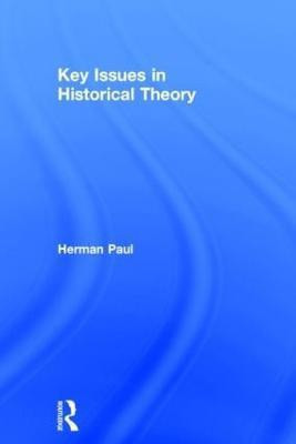 Key Issues in Historical Theory(English, Hardcover, Paul Herman)