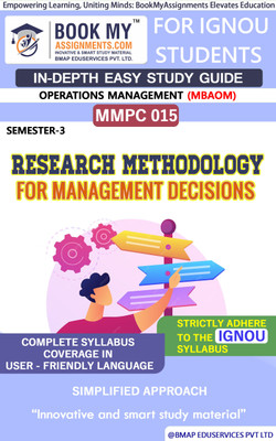 IGNOU MMPC 015 Research Methodology for Management Decisions In Depth Guide For Ignou Student(Paperback, BMA Publication)