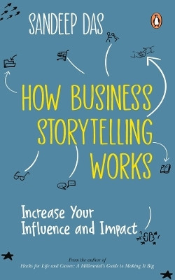 How Business Storytelling Works(English, Paperback, Das Sandeep)