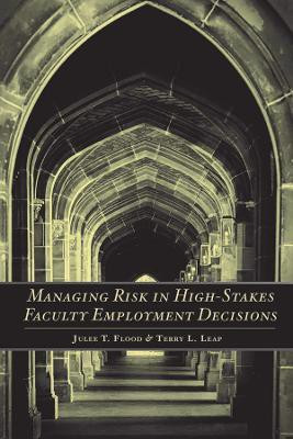 Managing Risk in High-Stakes Faculty Employment Decisions(English, Electronic book text, Flood Julee T.)