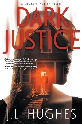 Dark Justice(English, Paperback, Hughes J L)