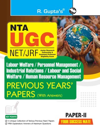 NTA-UGC-NET/JRF : Labour Welfare/Personnel Management/Industrial Relations/Labour & Social Welfare/HRM (Paper-II) : Previous Years’ Papers (With Answers)(English, Paperback, RPH Editorial Board)