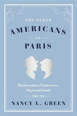 The Other Americans in Paris(English, Paperback, Green Nancy L.)