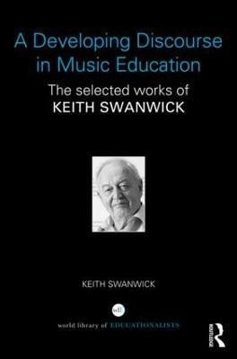 A Developing Discourse in Music Education(English, Hardcover, Swanwick Keith)