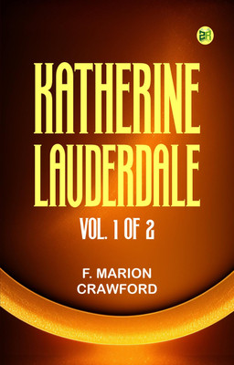 Katherine Lauderdale; Vol. 1 of 2(Paperback, F. Marion Crawford)