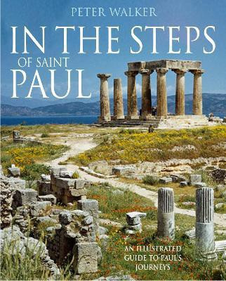 In the Steps of Saint Paul(English, Paperback, Walker Peter Revd Dr)