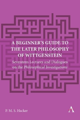 A Beginner's Guide to the Later Philosophy of Wittgenstein(English, Paperback, Hacker Peter)