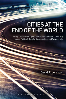 Cities at the End of the World(English, Paperback, Lorenzo David J.)