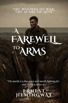 A Farewell to Arms(English, Paperback, Hemingway Ernest)