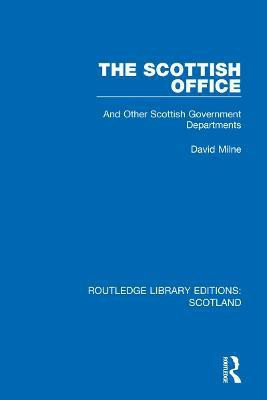 The Scottish Office(English, Hardcover, Milne David)