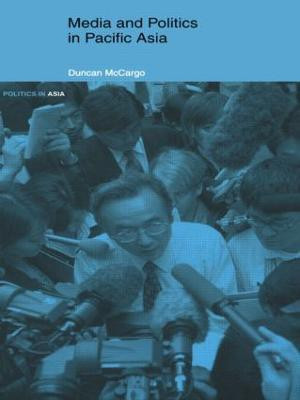 Media and Politics in Pacific Asia(English, Paperback, McCargo Duncan)
