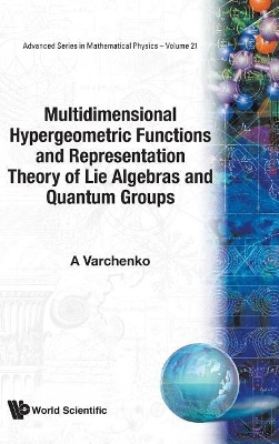 Multidimensional Hypergeometric Functions The Representation Theory Of Lie Algebras And Quantum Groups(English, Hardcover, Varchenko Alexander)