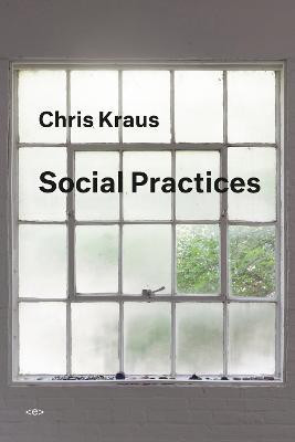 Social Practices(English, Paperback, Kraus Chris)