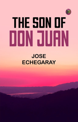 The son of Don Juan(Paperback, Jose Echegaray)