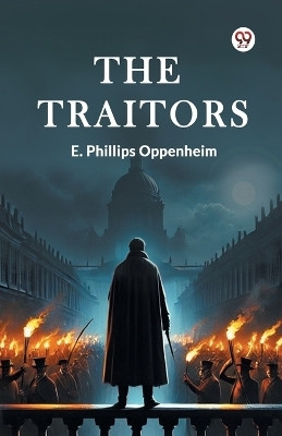 The Traitors(Paperback, E. Phillips Oppenheim)