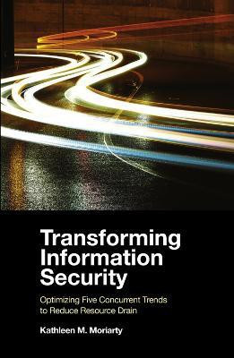 Transforming Information Security(English, Paperback, Moriarty Kathleen M.)
