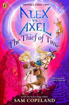 Alex vs Axel: The Thief of Time(English, Paperback, Copeland Sam)