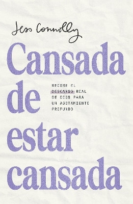 Cansada de estar cansada / Tired of Being Tired(Spanish, Paperback, Connolly Jess)