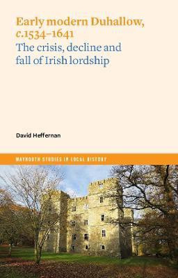 Early Modern Duhallow, c.1534-1641(English, Paperback, Heffernan David)