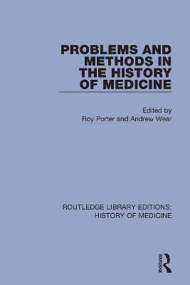 Problems and Methods in the History of Medicine(English, Paperback, unknown)