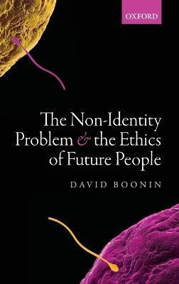 The Non-Identity Problem and the Ethics of Future People(English, Hardcover, Boonin David)