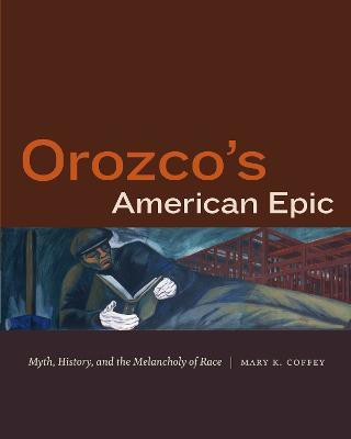 Orozco's American Epic(English, Hardcover, Coffey Mary K.)