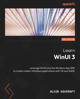 Learn WinUI 3(English, Paperback, Ashcraft Alvin)