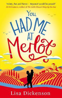 You Had Me at Merlot(English, Paperback, Dickenson Lisa)