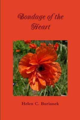 Bondage of the Heart(English, Paperback, Burianek Helen C.)