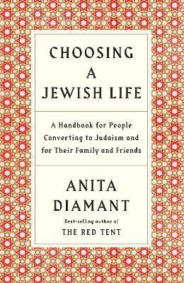 Choosing a Jewish Life, Revised and Updated(English, Paperback, Diamant Anita)