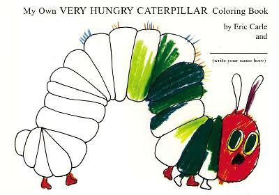 My Own Very Hungry Caterpillar Coloring Book(English, Paperback, Carle Eric)
